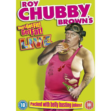 Roy Chubby Brown: Chby Brown Brown: Ärge saage fit, saage paksuks! [DVD]